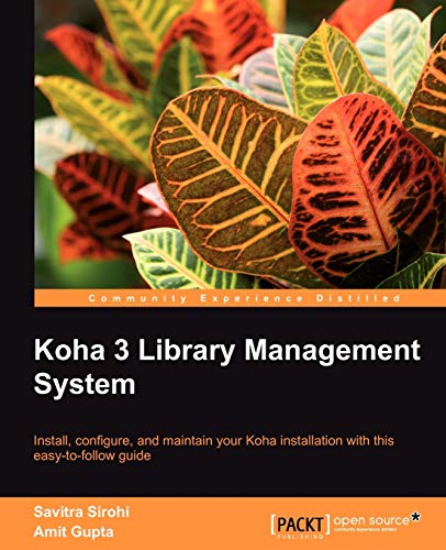 Imagen de archivo de Koha 3 Library Management System: Install, Configure, and Maintain Your Koha Installation With This Easy-to-follow Guide a la venta por Phatpocket Limited