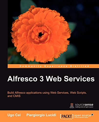 Beispielbild fr Alfresco 3 Web Services : Build Alfresco Applications Using Web Services, Web Scripts, and CMIS zum Verkauf von Better World Books