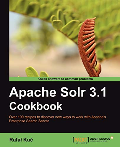 Imagen de archivo de Apache Solr 3.1 Cookbook a la venta por HPB-Red