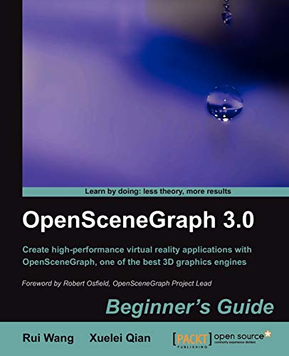 Beispielbild fr OpenSceneGraph 3.0: Beginners Guide: Create high-performance virtual reality applications with OpenSceneGraph, one of the best 3D graphics engines zum Verkauf von KuleliBooks