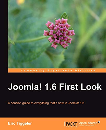 Imagen de archivo de Joomla! 1.6 First Look: A Concise Guide to Everything That's New in Joomla! 1.6 a la venta por Lucky's Textbooks