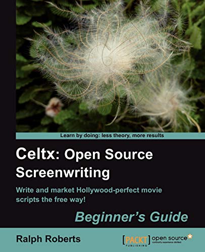 Stock image for Celtx: Open Source Screenwriting Beginner's Guide for sale by Chiron Media