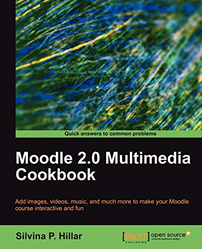 Stock image for Moodle 2. 0 Multimedia Cookbook for sale by Better World Books Ltd