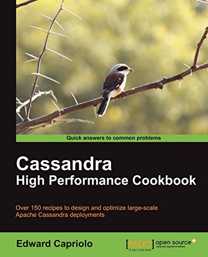 Imagen de archivo de Cassandra High Performance Cookbook: Over 150 Recipes to Design and Optimize Large-scale Apache Cassandra Deployments a la venta por Lucky's Textbooks