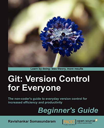 Stock image for Git: Version Control for Everyone for sale by Irish Booksellers