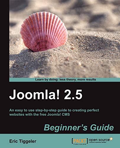 Imagen de archivo de Joomla! 2.5 Beginner's Guide: An Easy to Use Step-by-step Guide to Creating Perfect Websites With the Free Joomla! Cms a la venta por WorldofBooks