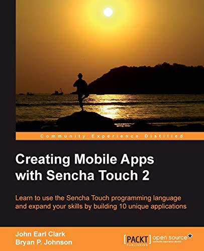 Imagen de archivo de Creating Mobile Apps with Sencha Touch 2 a la venta por HPB-Diamond
