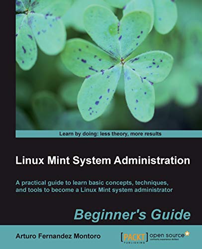 9781849519601: Linux Mint System Administrator's Beginner's Guide