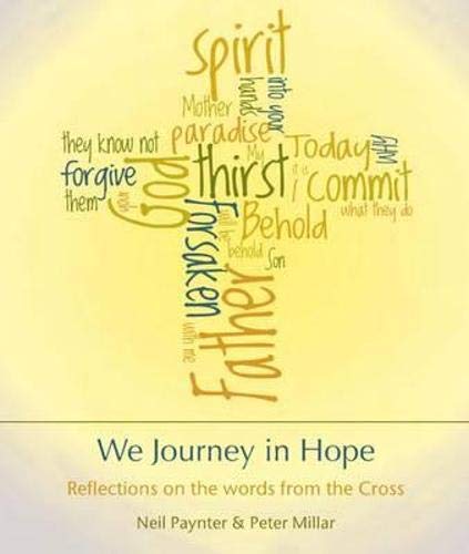 Beispielbild fr We Journey in Hope: Reflections on the Words from the Cross zum Verkauf von WorldofBooks