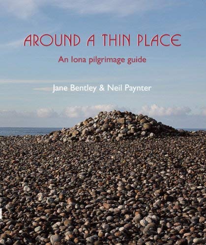 Beispielbild fr Around a Thin Place: An Iona Pilgrimage Guide zum Verkauf von KuleliBooks