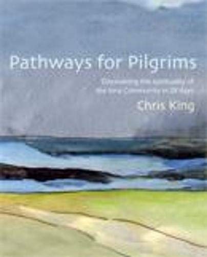 Beispielbild fr Pathways for Pilgrims: Discovering the Spirituality of the Iona Community in 28 Days zum Verkauf von WorldofBooks