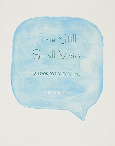 Beispielbild fr The Still Small Voice: A Book for Busy People zum Verkauf von WorldofBooks