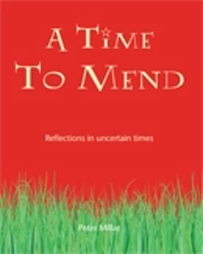 Beispielbild fr A Time to Mend: Reflections in Uncertain Times zum Verkauf von WorldofBooks