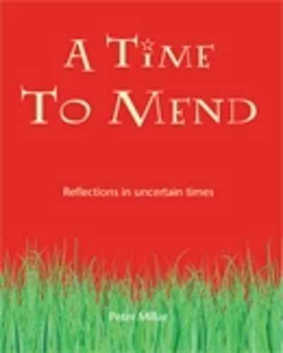 Stock image for A Time to Mend: Reflections in Uncertain Times for sale by WorldofBooks