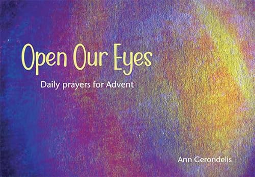 Beispielbild fr Open Our Eyes: Daily prayers for Advent zum Verkauf von WorldofBooks
