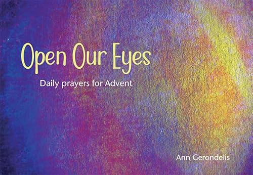 Stock image for Open Our Eyes: Daily prayers for Advent for sale by WorldofBooks