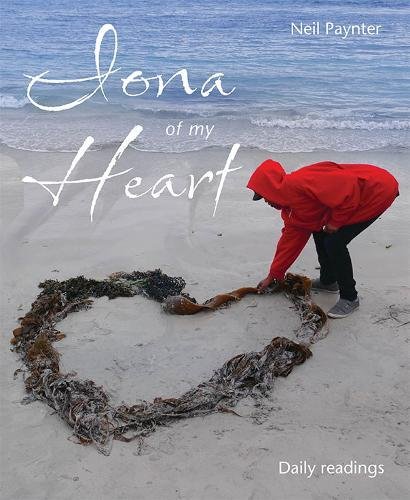 Beispielbild fr Iona of My Heart: Daily readings zum Verkauf von WorldofBooks