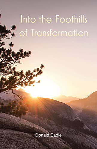 Stock image for Into the Foothills of Transformation for sale by WorldofBooks