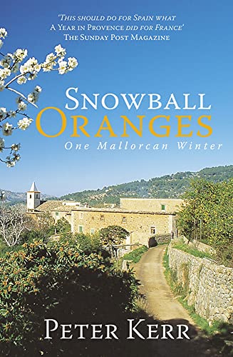 Stock image for Snowball Oranges : One Mallorcan Winter for sale by Better World Books