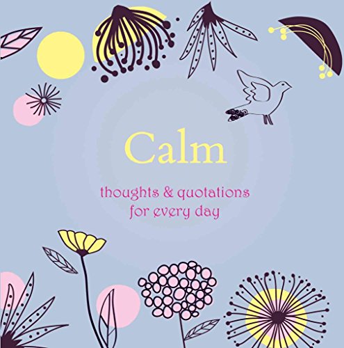 9781849530316: Calm: Thoughts and Quotations for Every Day