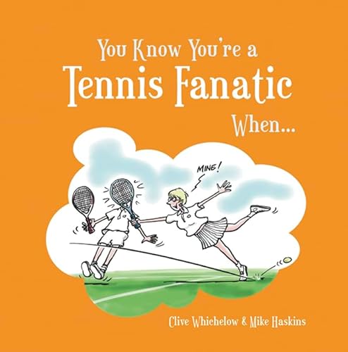 Stock image for You Know You're a Tennis Fanatic When. for sale by ThriftBooks-Dallas