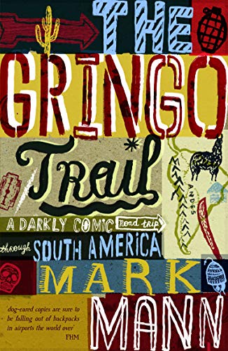 Gringo Trail - Mark Mann