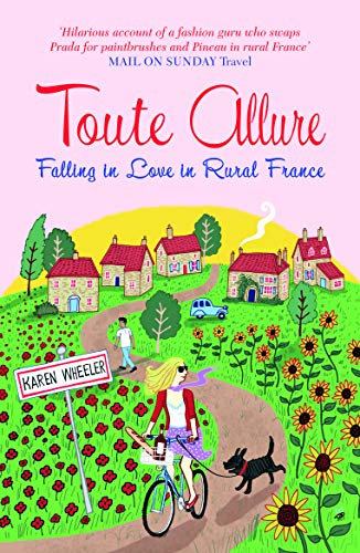 Imagen de archivo de Toute Allure: Falling in Love in Rural France a la venta por ThriftBooks-Atlanta