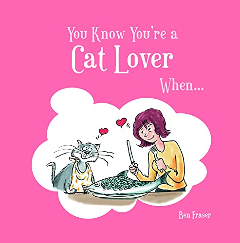 Imagen de archivo de You Know You're a Cat Lover When. a la venta por Better World Books