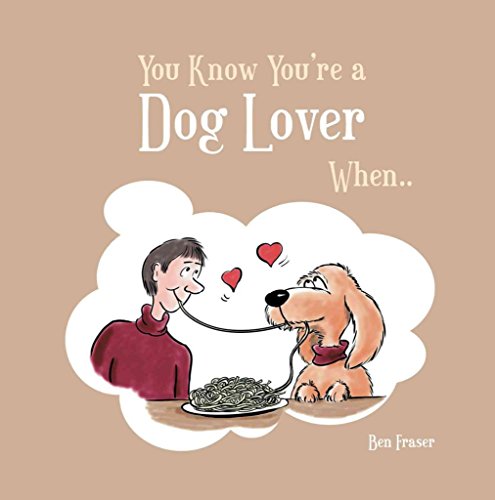 Beispielbild fr You Know You're a Dog Lover When. zum Verkauf von WorldofBooks