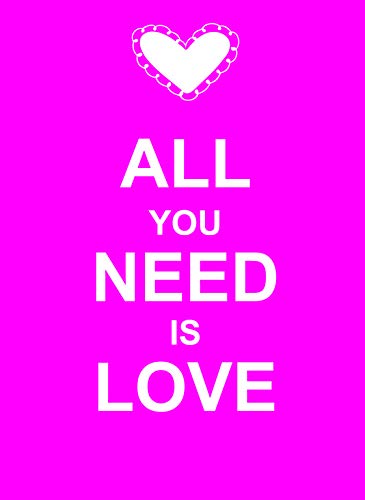 Beispielbild fr All You Need Is Love zum Verkauf von Better World Books