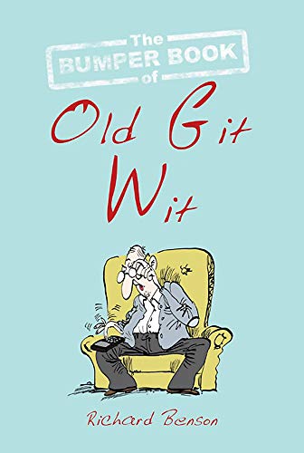 9781849531481: The Bumper Book of Old Git Wit