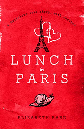 Imagen de archivo de Lunch in Paris: A Delicious Love Story, with Recipes a la venta por WorldofBooks