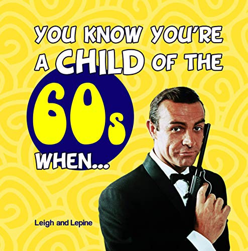 9781849531610: You Know You're a Child of the 60s When...