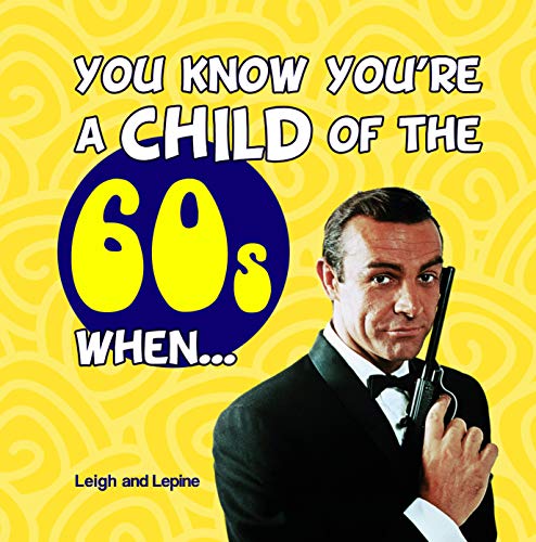 Stock image for You Know You're a Child of the 60s When. for sale by WorldofBooks