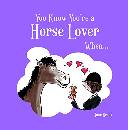 Imagen de archivo de You Know You're a Horse Lover When. a la venta por WorldofBooks