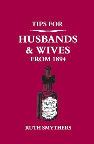 9781849531955: Tips for Husbands and Wives from 1894