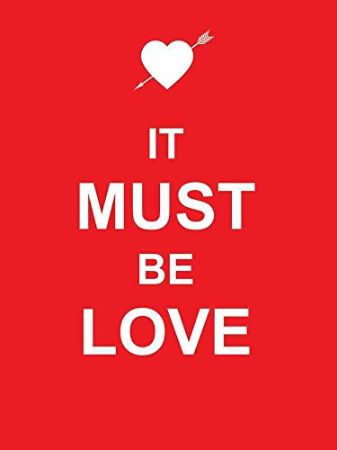 Stock image for It Must Be Love for sale by Better World Books Ltd