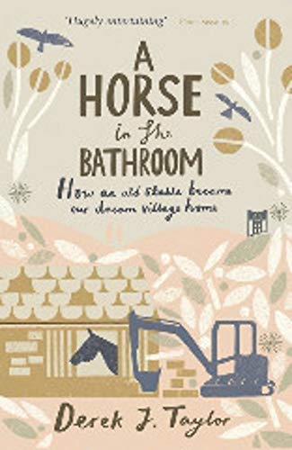 Beispielbild fr A Horse in the Bathroom: How an Old Stable Became Our Dream Village Home zum Verkauf von WorldofBooks