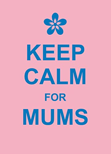 Beispielbild fr Keep Calm for Mums zum Verkauf von Better World Books