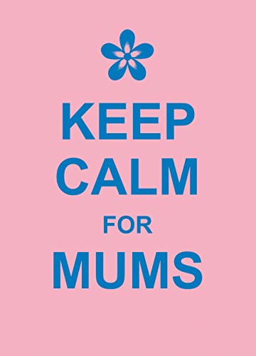 Stock image for Keep Calm for Mums for sale by Better World Books