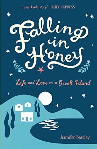 Stock image for Falling in Honey: Life and Love on a Greek Island for sale by ThriftBooks-Atlanta
