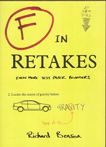 F In Retakes Even More Test Paper Blunders F In Exams Abebooks Richard Benson x F In Retakes Even More Test Paper Blunders F In Exams Abebooks Richard Benson x