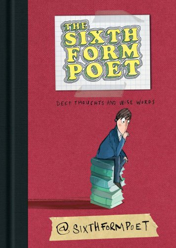 Stock image for The Sixth Form Poet: Deep Thoughts and Wise Words for sale by WorldofBooks