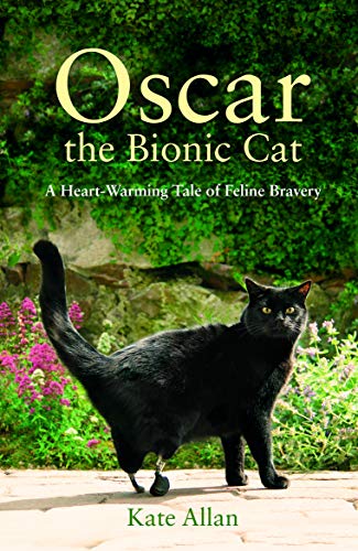 Oscar: The Bionic Cat (9781849533805) by Allan, Kate