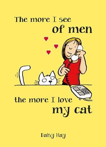 Stock image for The More I See of Men, the More I Love My Cat for sale by Once Upon A Time Books