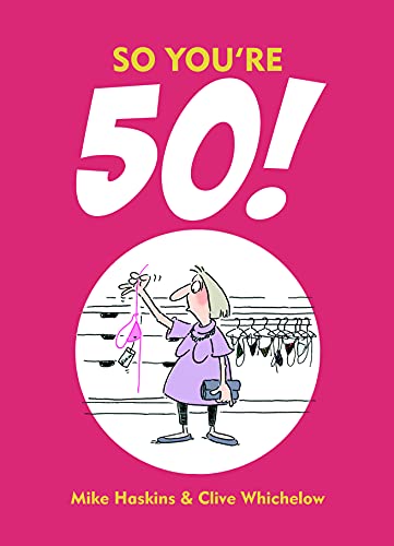 Beispielbild fr So You're 50!: The Age You Never Thought You'd Reach zum Verkauf von AwesomeBooks