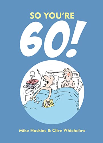 Beispielbild fr So You're 60!: A Handbook for the Newly Confused: Charming Cartoons and Funny Observations about Turning 60 zum Verkauf von WorldofBooks