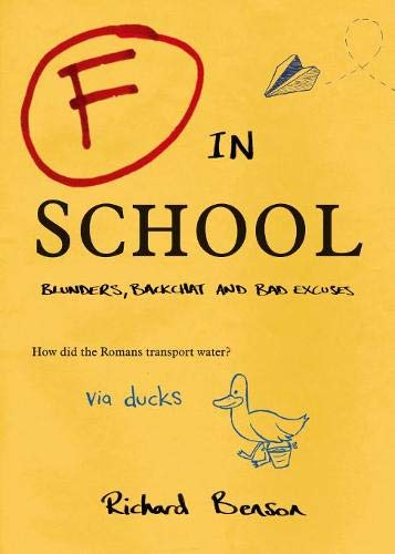 Beispielbild fr F in School: Blunders, Backchat and Bad Excuses (F in Exams) zum Verkauf von WorldofBooks