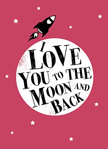 Stock image for I Love You to the Moon and Back for sale by WorldofBooks