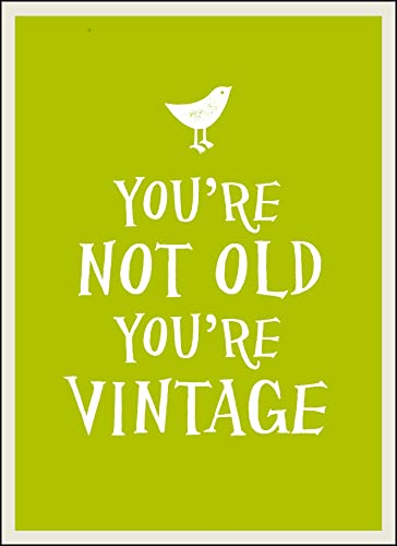 9781849535335: You're Not Old, You're Vintage